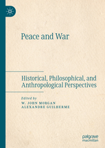 Peace and War Historical, Philosophical, and Anthropological Perspectives cover