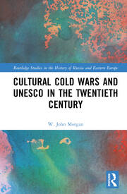 Cultural Cold Wars and UNESCO in the Twentieth Century book cover.