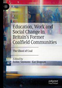 Education, Work and Social Change in Britain's Former Coalfield Communities - book cover